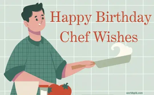 10 Happy Birthday Chef Wishes