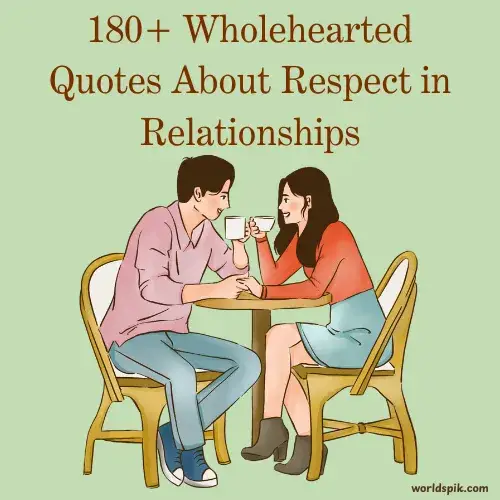 180+ Wholehearted Quotes About Respect in Relationships
