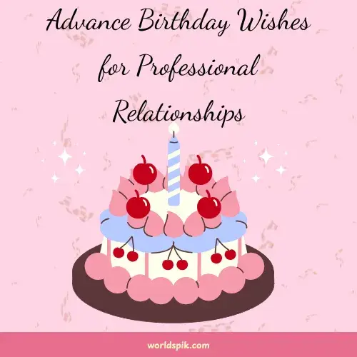Advance Birthday Wishes for Professional Relationships