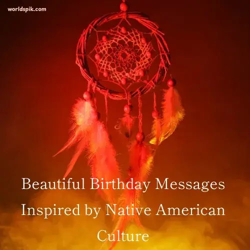 Beautiful Birthday Messages Inspired by Native American Culture