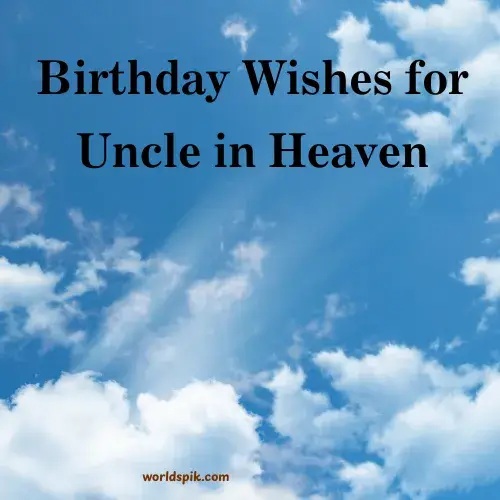 Birthday Wishes for Uncle in Heaven