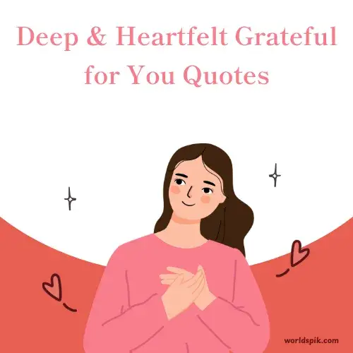 Deep & Heartfelt Grateful for You Quotes
