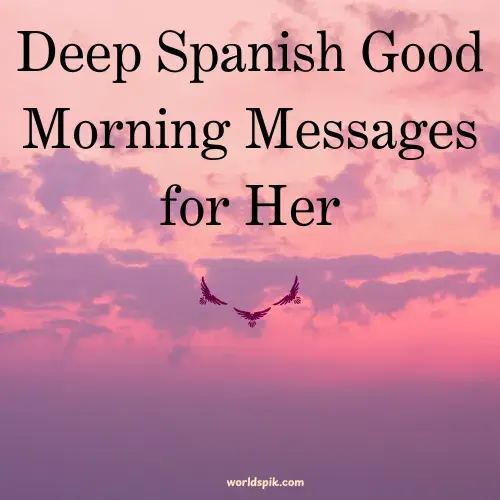 Deep Spanish Good Morning Messages for Her