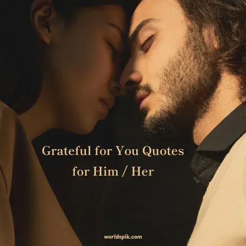 Grateful for You Quotes for Him Her