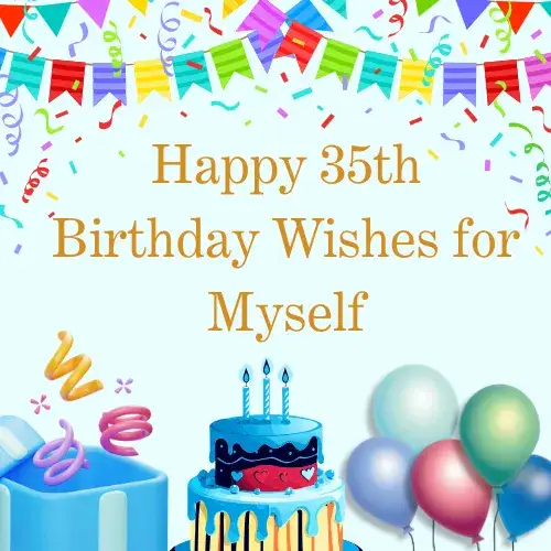 Happy 35th Birthday Wishes for Myself