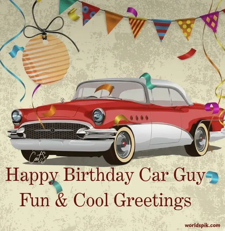 Happy Birthday Car Guy Fun & Cool Greetings
