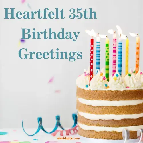 Heartfelt 35th Birthday Greetings