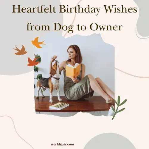 Heartfelt Birthday Wishes from Dog to Owner