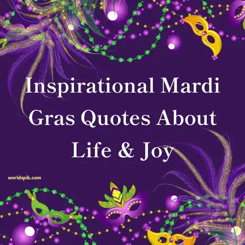 Inspirational Mardi Gras Quotes About Life & Joy