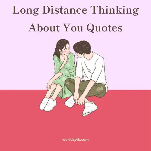 Long Distance Thinking About You Quotes