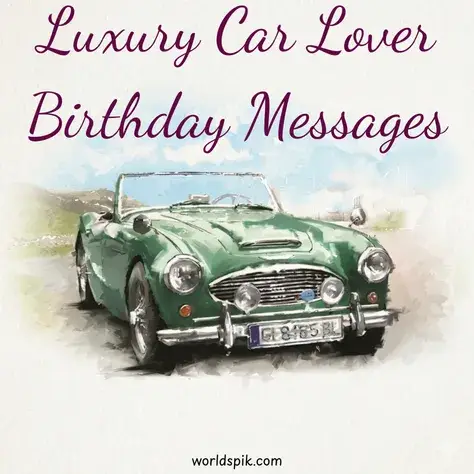 Luxury Car Lover Birthday Messages