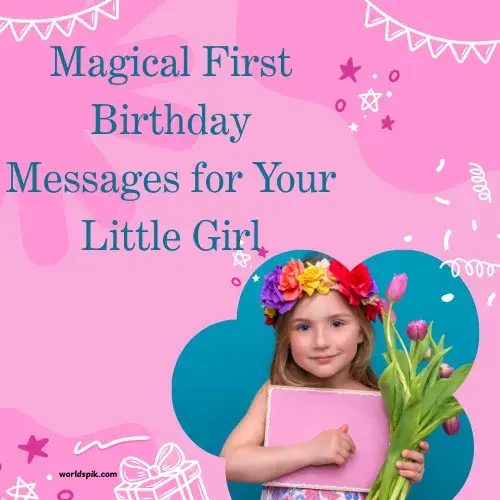 Magical First Birthday Messages for Your Little Girl