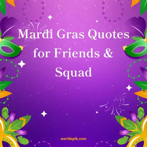 Mardi Gras Quotes for Friends & Squad