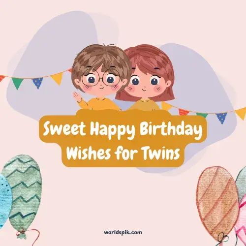 Sweet Happy Birthday Wishes for Twins