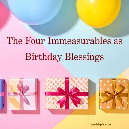The Four Immeasurables as Birthday Blessings