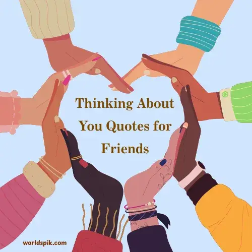 Thinking About You Quotes for Friends
