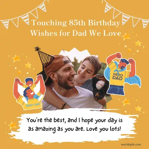 Touching 85th Birthday Wishes for Dad We Love