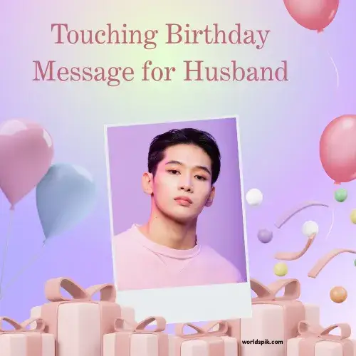 Touching Birthday Message for Husband