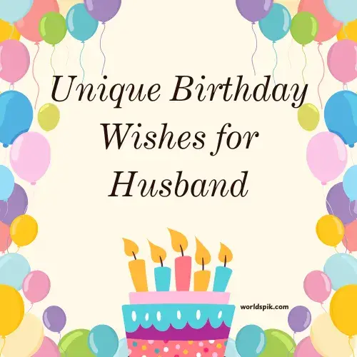 Unique Birthday Wishes for Husband