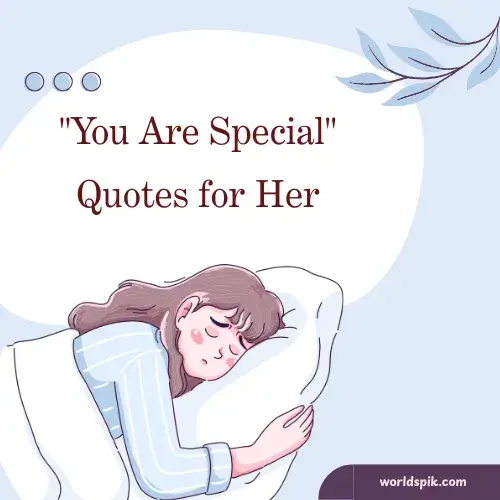 You Are Special Quotes for Her